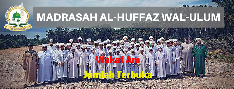 MADRASAH AL HUFFAZ WAL ULUM | Wakaf Pembangunan Jumlah Terbu